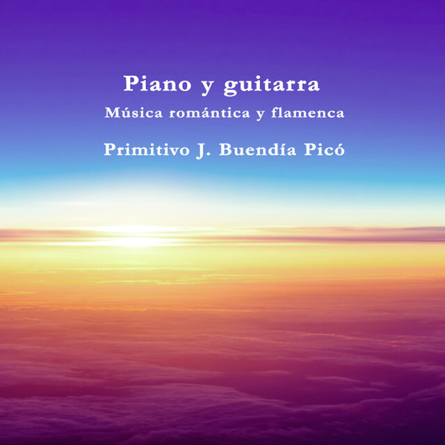 Piano y Guitarra (Música Romántica y Flamenca)