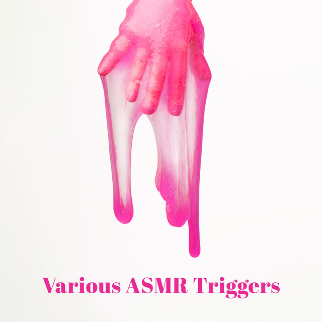 Various ASMR Triggers (Slime, Plastic Sounds, Crinkling…)