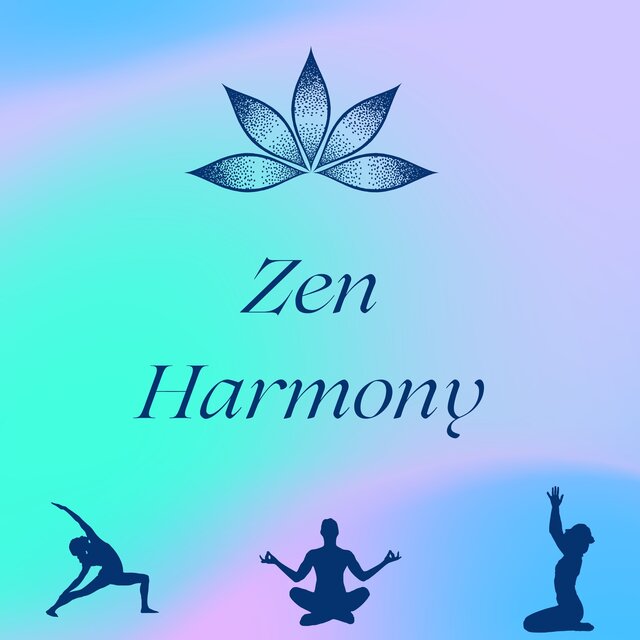 Zen Harmony: Ultimate Relaxation Music for Yoga Meditation