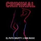 CRIMINAL (feat. RBK Music)