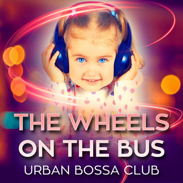 The Wheels On the Bus