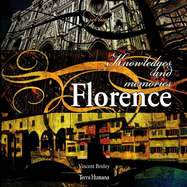 Jet Lag : Knowledges and Memories of Florence