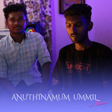 Anuthinamum ummil naan