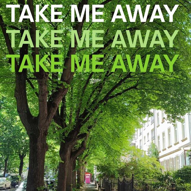 Take Me Away