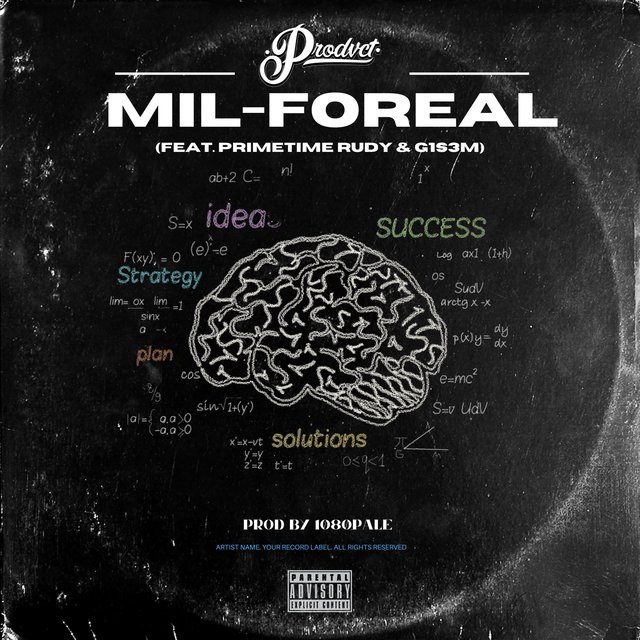 MIL-FOREAL (feat. PrimeTime Rudy & G1S3M)