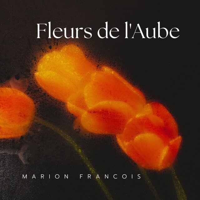 Fleurs de l'Aube (Poésie d'Or et de Nuit)