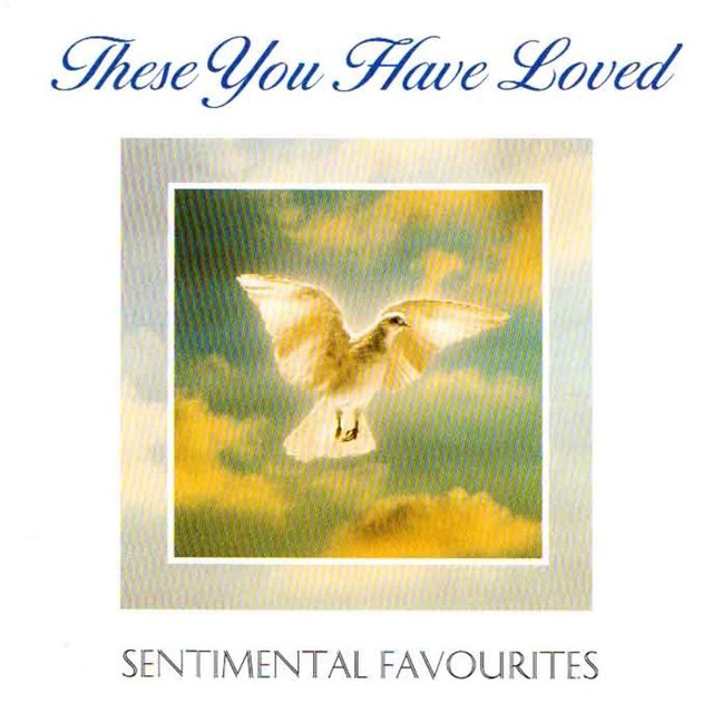 These You Have Loved