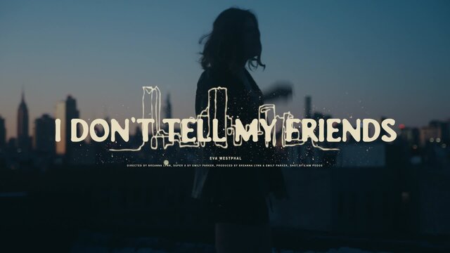 I Don't Tell My Friends