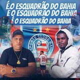 É O ESQUADRAO DO BAHIA