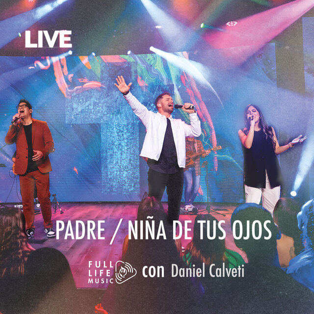 Padre / Niña de Tus Ojos (Live)