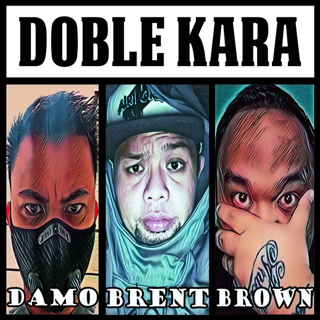 Doble Kara (feat. Brent & Brownchild)