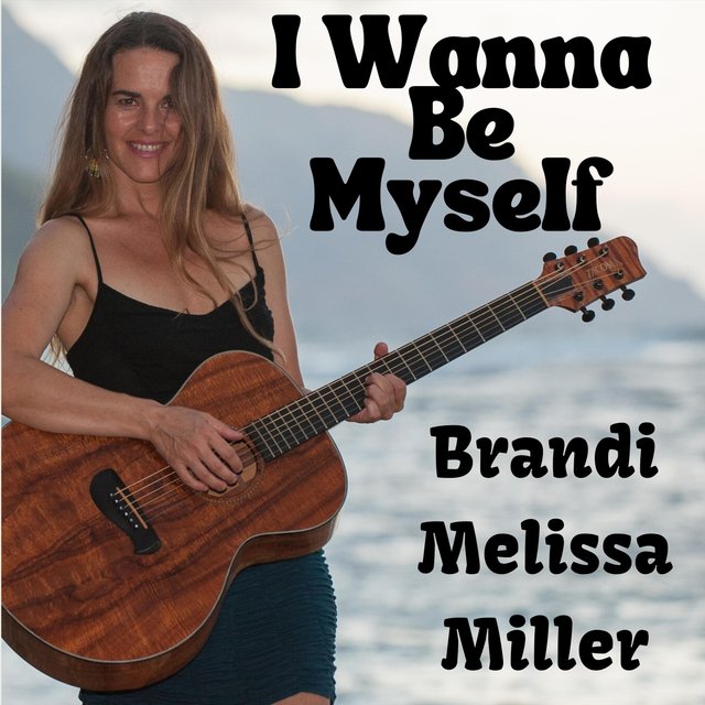 I Wanna Be Myself