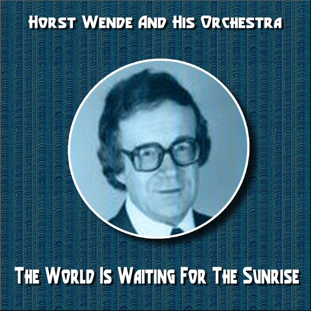 The World Is Waiting for the Sunrise (Foxtrot)