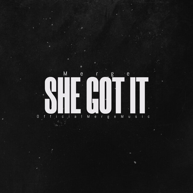 She Got It