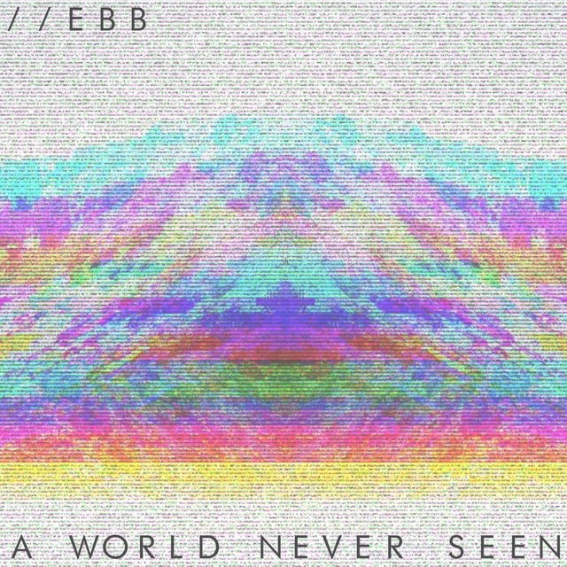 A World Never Seen