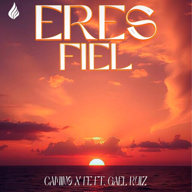 Eres fiel (feat. Gael Ruiz)