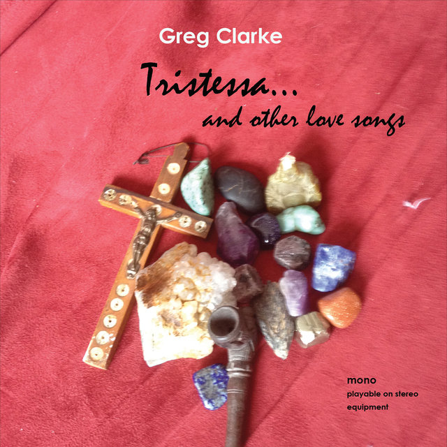Tristessa... & Other Love Songs