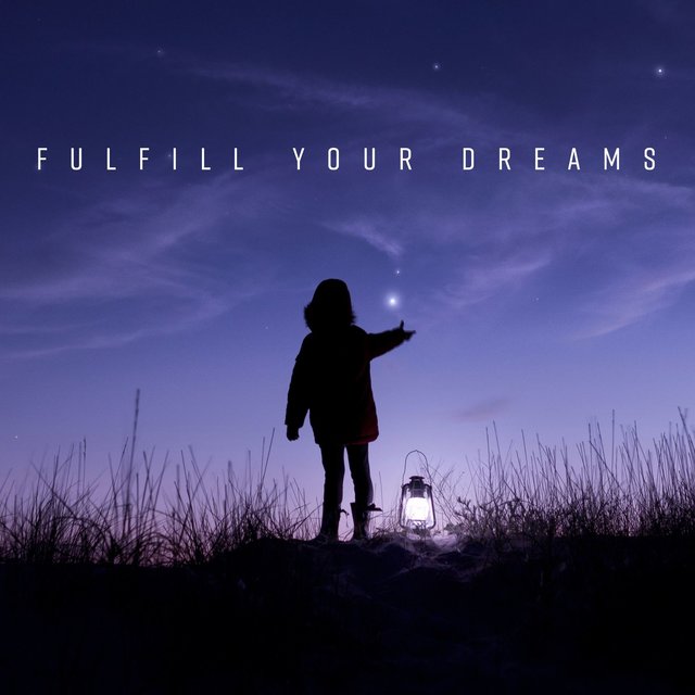 Fulfill Your Dreams