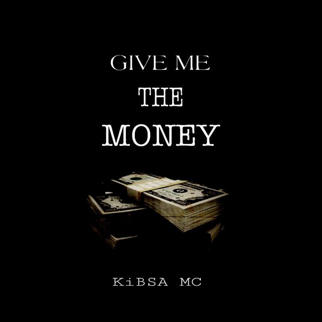 Give me the money