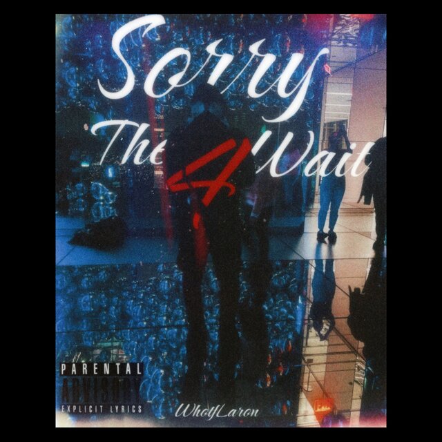 Sorry 4 The Wait