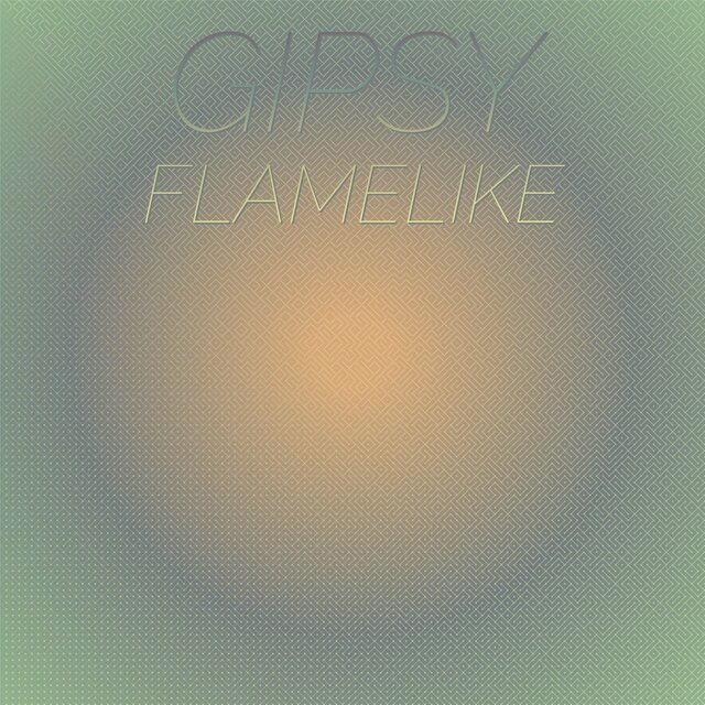 Gipsy Flamelike