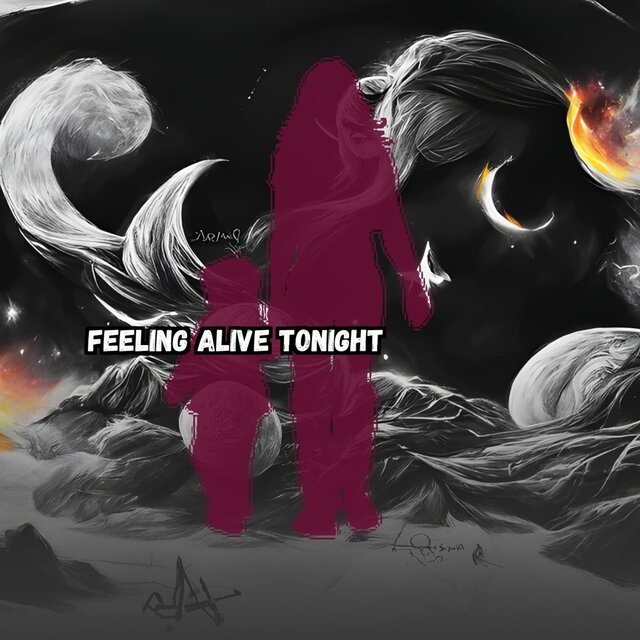 Feeling Alive Tonight