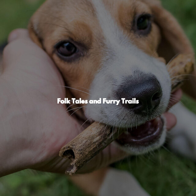 Folk Tales and Furry Trails