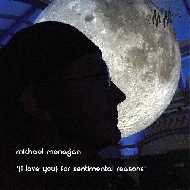 (I Love You) for Sentimental Reasons