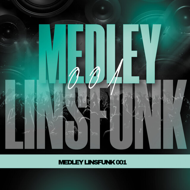 MEDLEY LINSFUNK 001 - DG DU NV - LIL BIG - XANDI DU ST (DJ JA - DJ 2A - DJ MARCIEL)