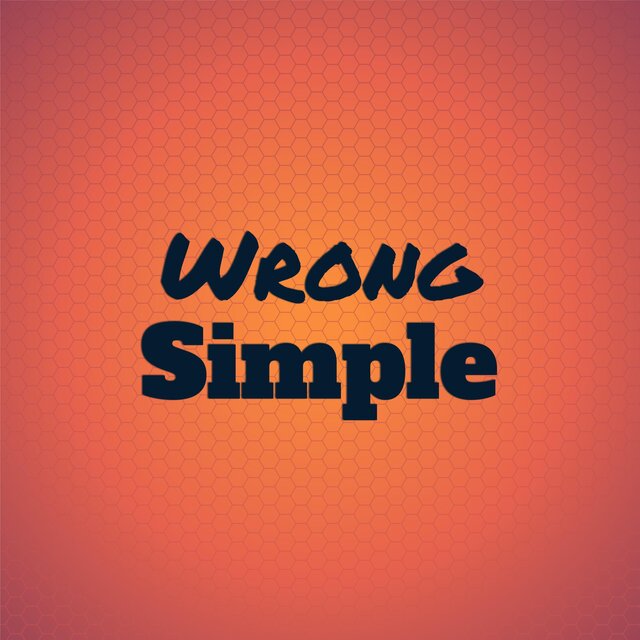 Wrong Simple