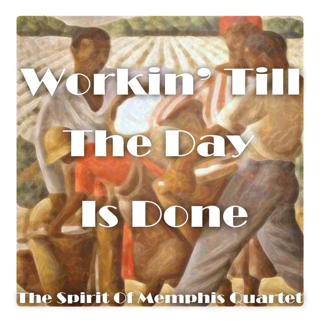 Workin' Till the Day Is Done