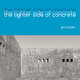 Cover art for album The Lighter Side of Concrete by Jez Butler