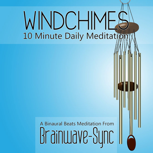 Windchimes - A 10 Minute Daily Meditation