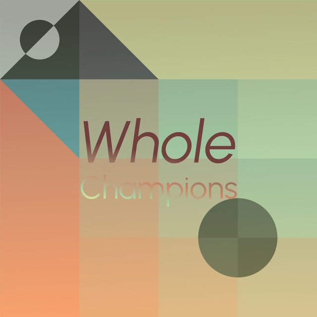 Whole Champions