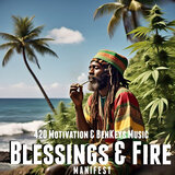 Blessings & Fire Manifest