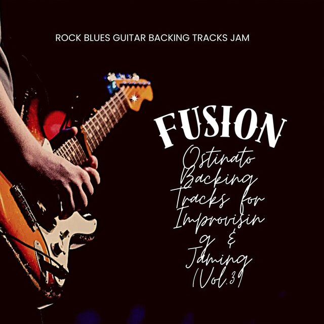 Fusion Ostinato Backing Tracks For Improvising & Jaming, Vol.3