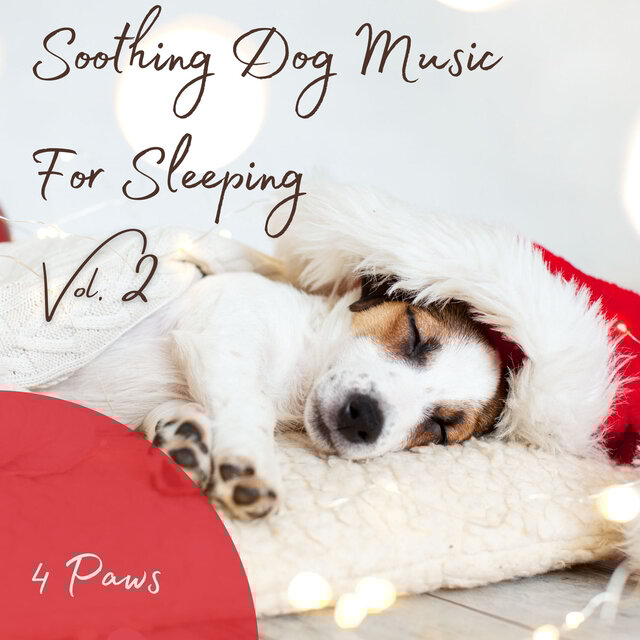 4 Paws: Soothing Dog Music For Sleeping Vol. 2