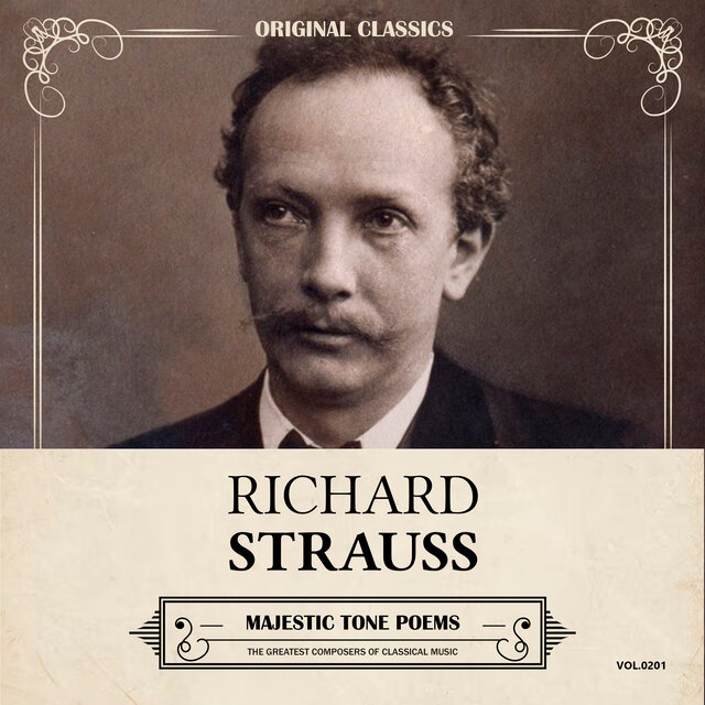 Original Classics, Vol. 201: Richard Strauss, Majestic Tone Poems
