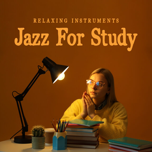 Relaxing Instruments Jazz For Study