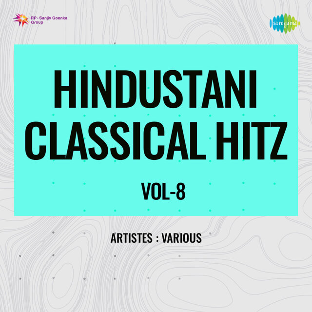 Hindustani Classical Hitz, Vol. 8