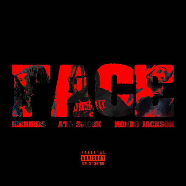 Face (feat. ATL Smook & Mondo Jackson)