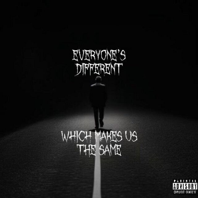 Everyone’s Different Which Makes Us The Same