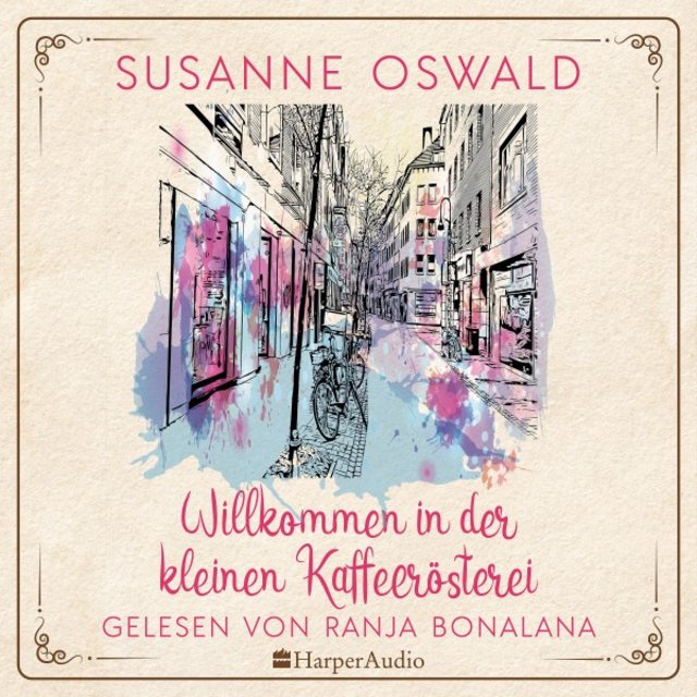 Willkommen in der kleinen Kaffeerösterei (Ungekürzt)