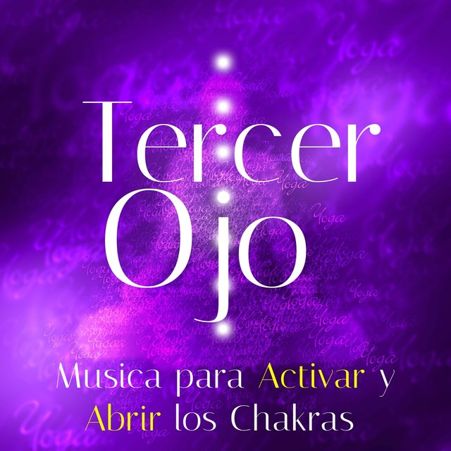 Tercer Ojo: Musica para Activar y Abrir los Chakras