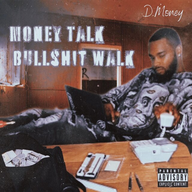 Money Talk, Bullshit Walk