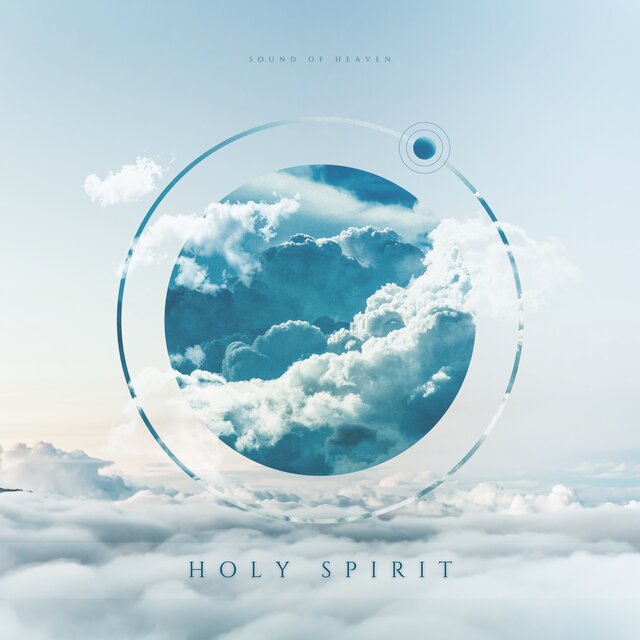 Holy Spirit - Heaven’s Atmosphere