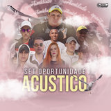Set Oportunidade Acustico