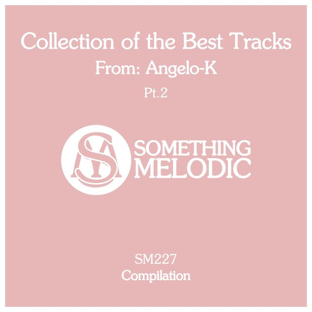 Collection of the Best Tracks From: Angelo-K, Pt. 2