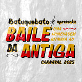 Baile da Antiga (Carnaval 2025)
