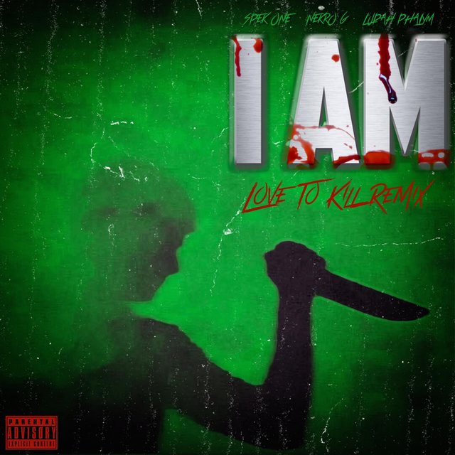 I Am (Love to Kill Remix)